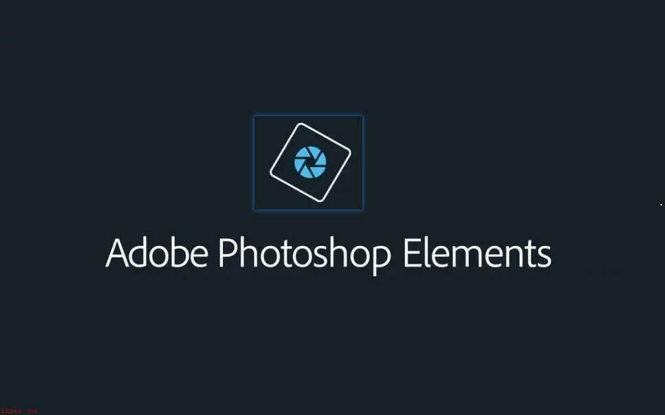 Adobe Photoshop Elements 2022 软件下载安装详细教程